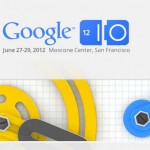 Google I/O 2012 Event Schedule is Set!