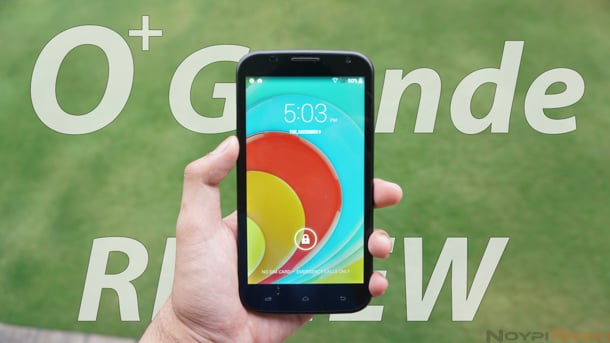 O+ Grande Review - NoypiGeeks