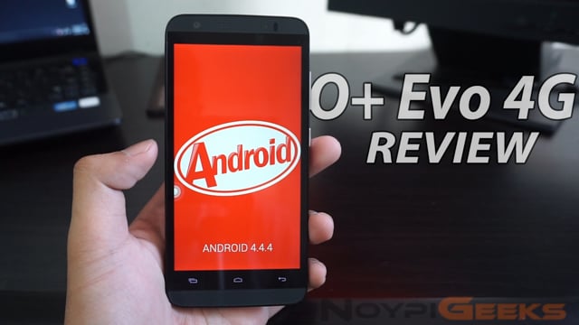 O+ Evo 4G Review - NoypiGeeks