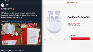 us-customs-brags-seized-counterfeit-airpods-oneplus-buds-NoypiGeeks