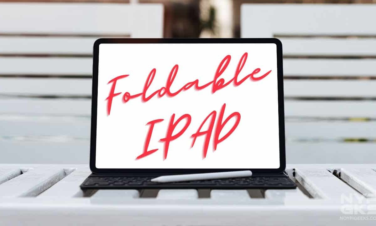 Foldable-iPad-NoypiGeeks